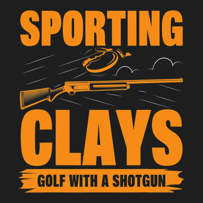 Sporting Clays Is Like Golf But For Trap Skeet Classic T-shirt | Artistshot