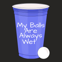 My Balls Are Always Wet Quote Ladies Fitted T-shirt | Artistshot