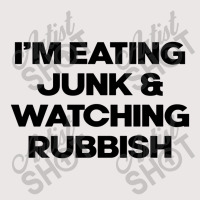 I'm Eating Junk And Watching Rubbish Pocket T-shirt | Artistshot