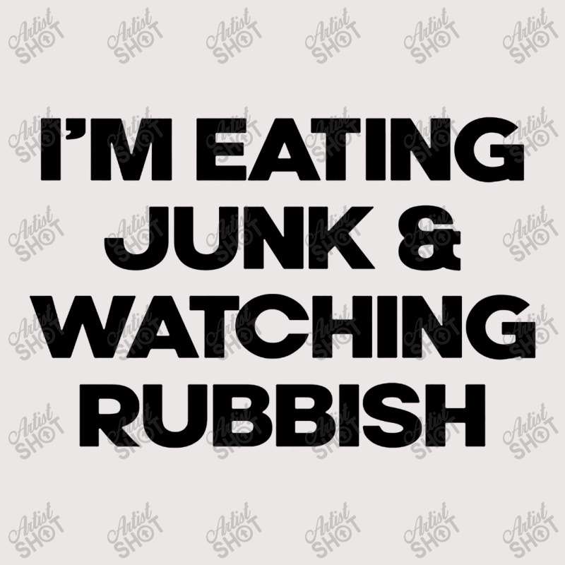 I'm Eating Junk And Watching Rubbish Pocket T-Shirt by DebraJJones | Artistshot