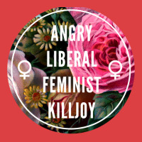 Angry Liberal Feminist Killjoy Tank Top | Artistshot