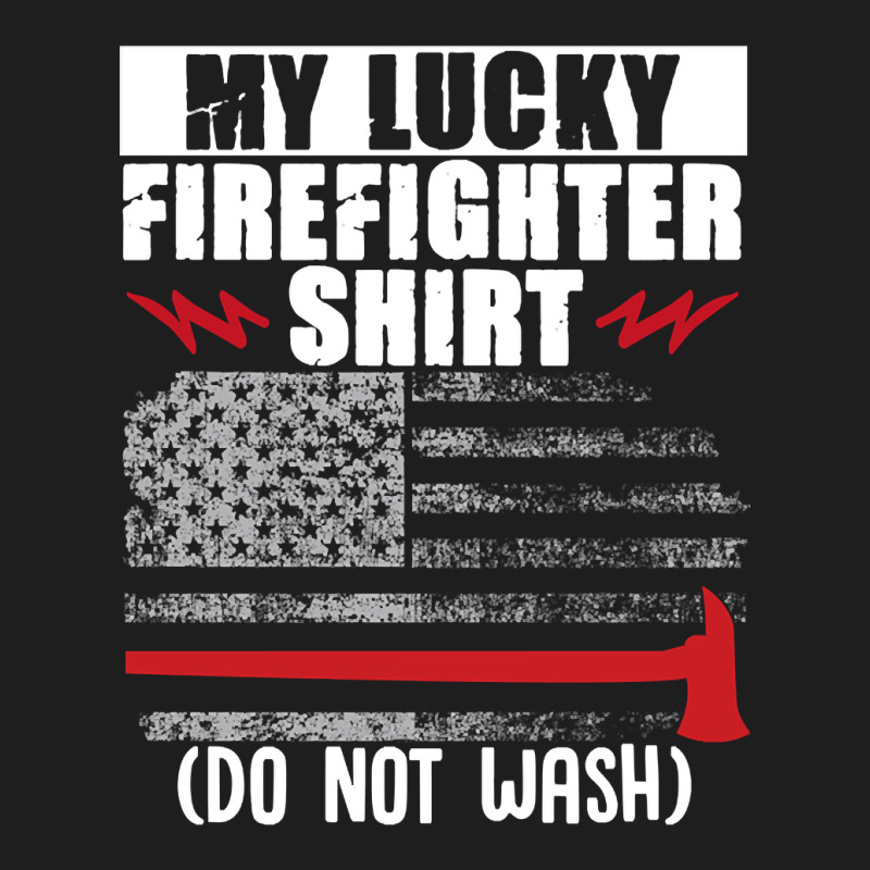 Trending Fire Rescue My Lucky Firefighter Shirt Classic T-shirt | Artistshot