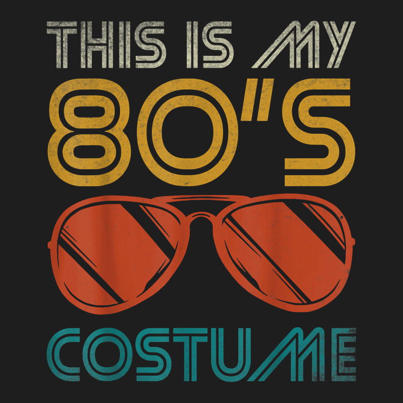 This Is My 80's Costume This Is My 80s Costume 80s Classic T-shirt | Artistshot