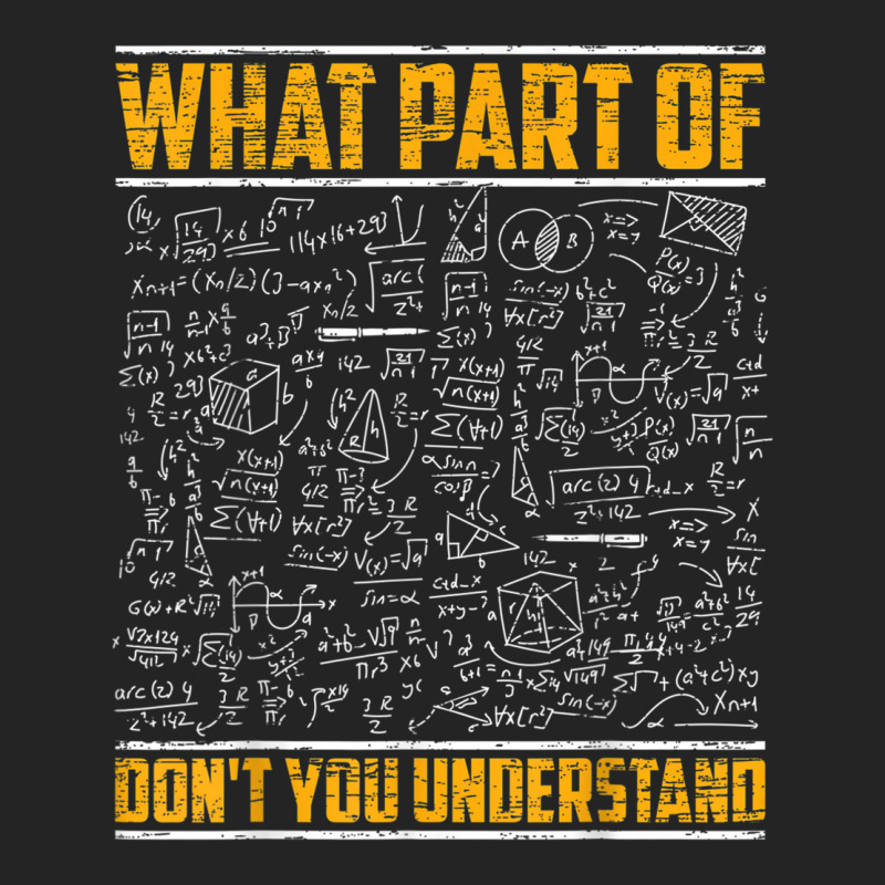 Science Math & Physics What Part Of Don`t You Unde 3/4 Sleeve Shirt by kranendon | Artistshot