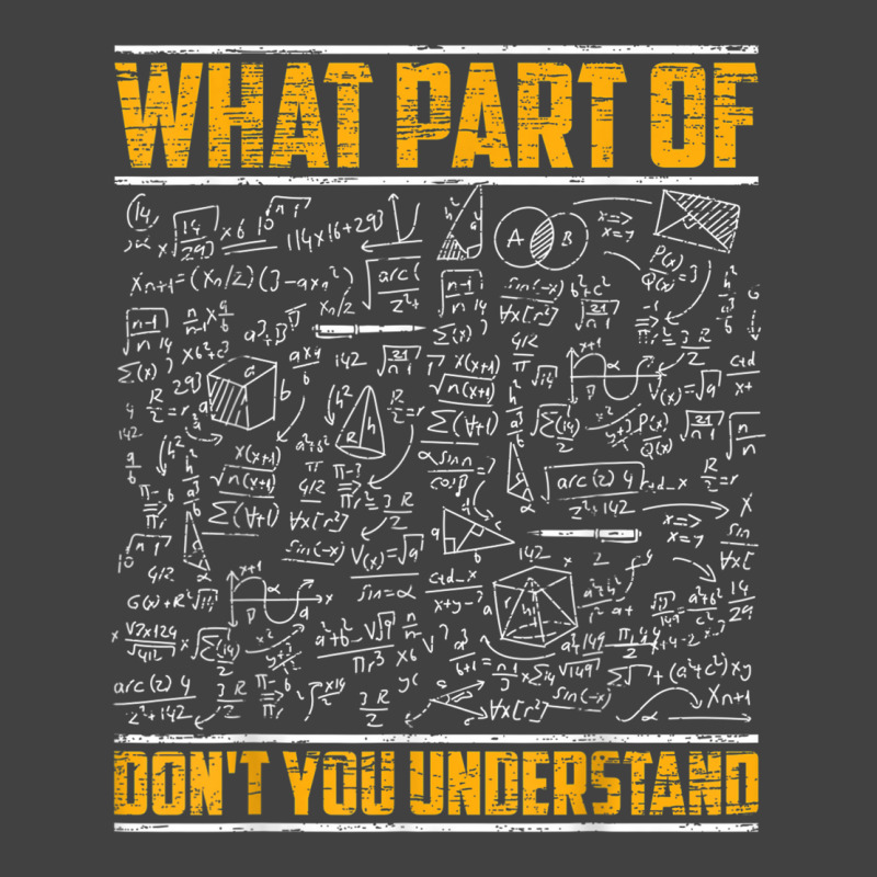 Science Math & Physics What Part Of Don`t You Unde Vintage T-Shirt by kranendon | Artistshot