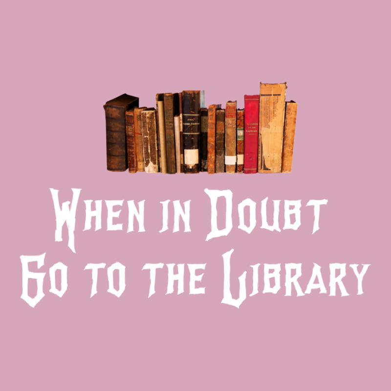 When In Doubt Go To The Library 33 Classic T-shirt by bielommatessm | Artistshot