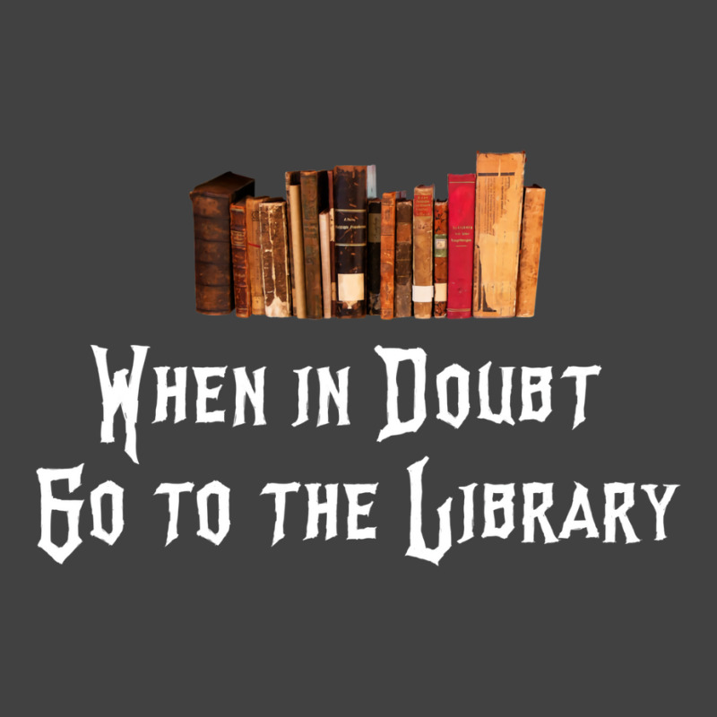 When In Doubt Go To The Library 33 Vintage T-Shirt by bielommatessm | Artistshot