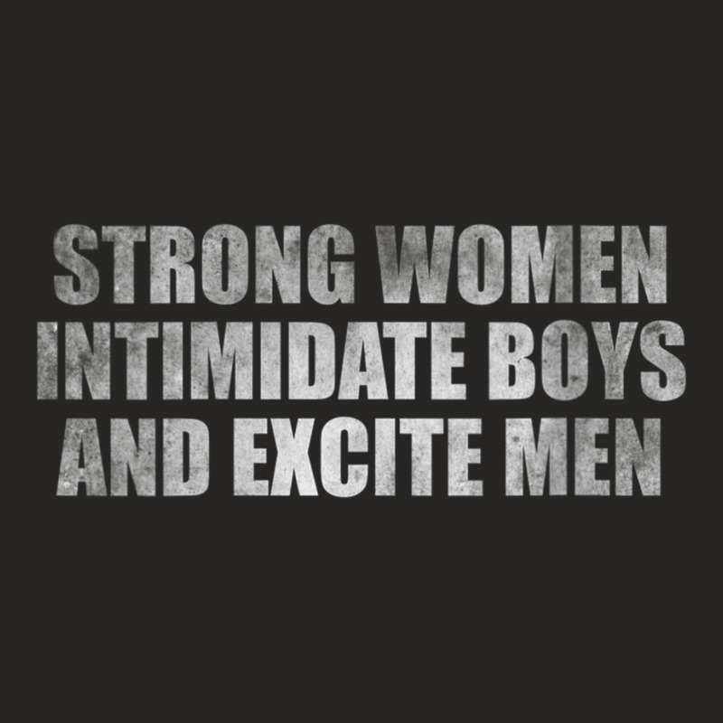 Womens Strong Women Intimidate Boys And Excite Men Ladies Fitted T-Shirt by voutsro | Artistshot