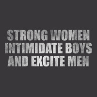 Womens Strong Women Intimidate Boys And Excite Men Ladies Curvy T-shirt | Artistshot