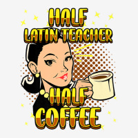 Half Coffee Latin Teacher Inspirational Quotes For Adjustable Cap | Artistshot