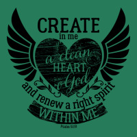 Create In Me A Clean Heart O God And Renew A Right T-shirt | Artistshot