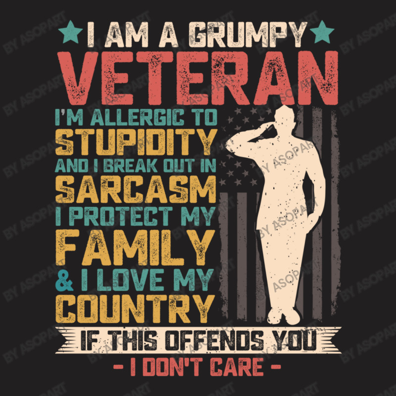 I Am A Grumpy Veteran American Flag Solder Vintage Patriotic Veterans T-shirt | Artistshot