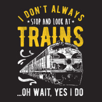 I Don't Always Stop Look At Trains - Model Train Vintage Cap | Artistshot