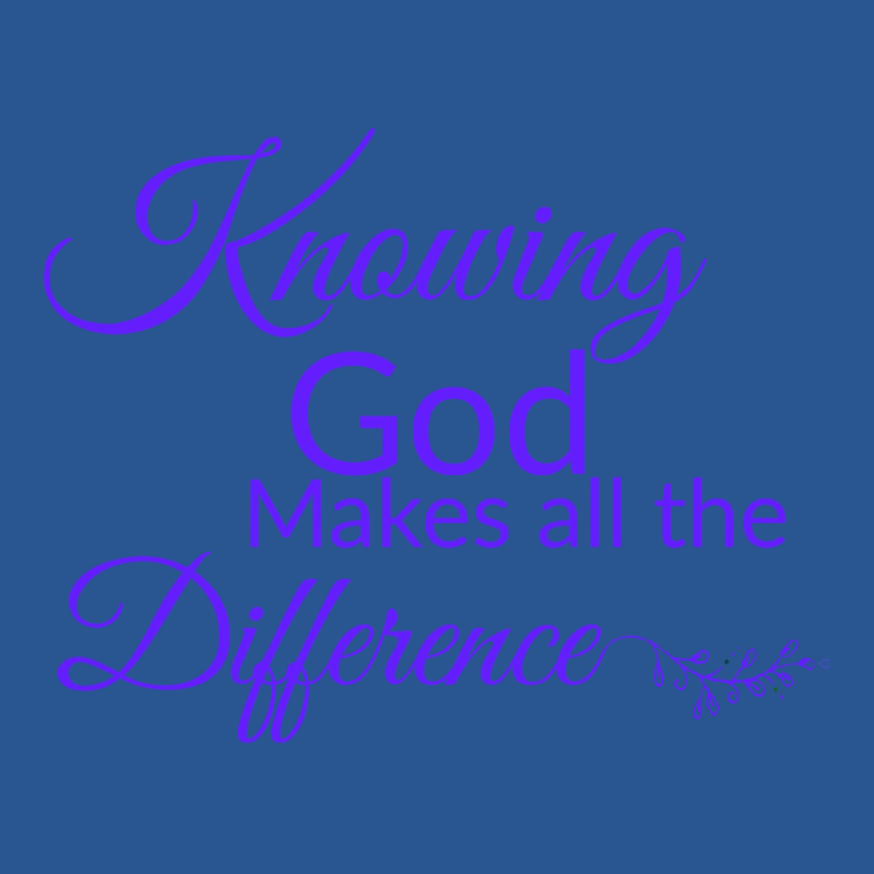 Knowing God Makes All The Difference Humor T-Shirt by fathiyharebd | Artistshot