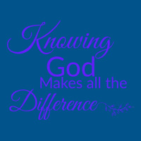 Knowing God Makes All The Difference Humor Classic T-shirt | Artistshot