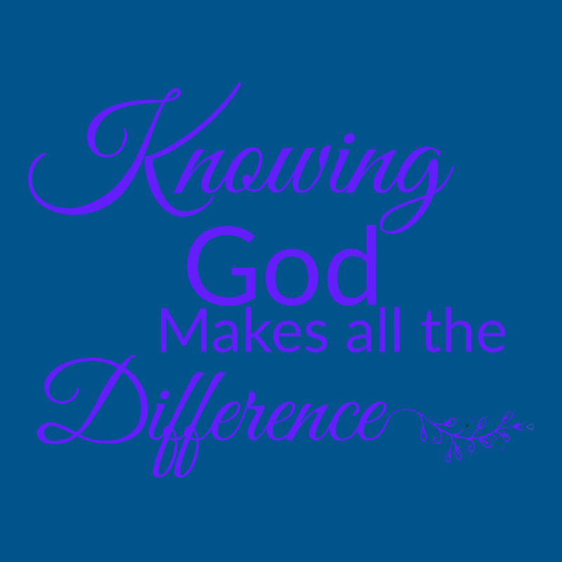 Knowing God Makes All The Difference Humor Classic T-shirt by fathiyharebd | Artistshot