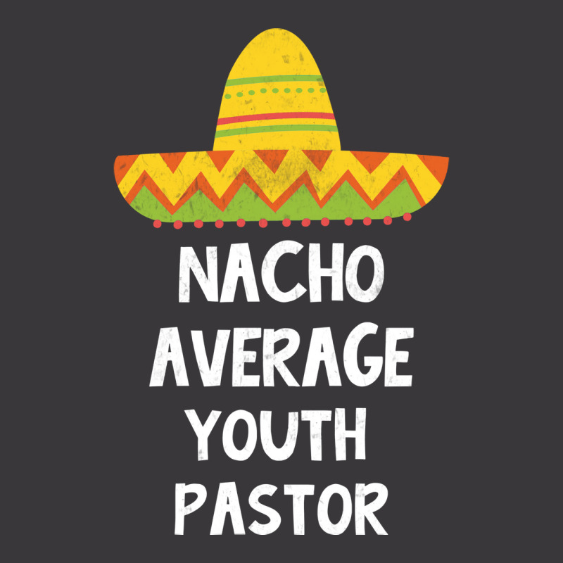 Youth Pastor Nacho Average Design Ladies Curvy T-Shirt by hobsonnaseev | Artistshot