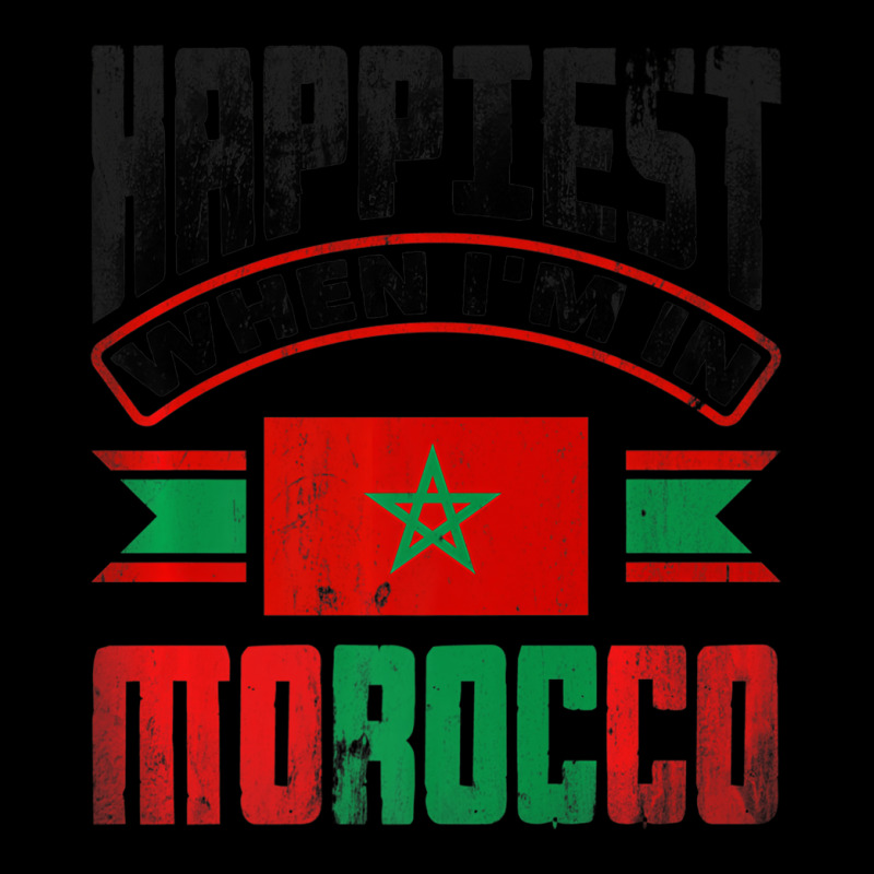 Morocco Moroccan Morocco Flag Happiest When Im In Zipper Hoodie | Artistshot