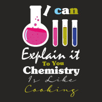 Limited Edition I Can Explain It To You Chemistry Ladies Fitted T-shirt | Artistshot