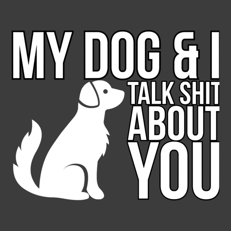 My Dog And I Talk Shit About You  Dog Girl Sexy An Men's Polo Shirt | Artistshot