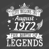 Life Begins In August 1972 The Birth Of Legends 48 Vintage T-shirt | Artistshot