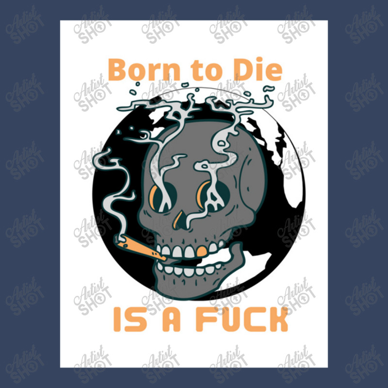 Born To Die, World Exclusive T-shirt by adarandella | Artistshot