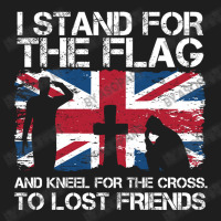 I Stand For The Flag And Kneel For The Cross To Lost Friends Union Jac Classic T-shirt | Artistshot