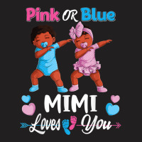 Pink Or Blue Mimi Loves You Black Baby Gender Reve T-shirt | Artistshot