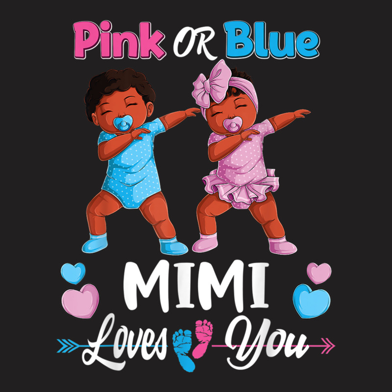 Pink Or Blue Mimi Loves You Black Baby Gender Reve T-Shirt by terrilyn | Artistshot