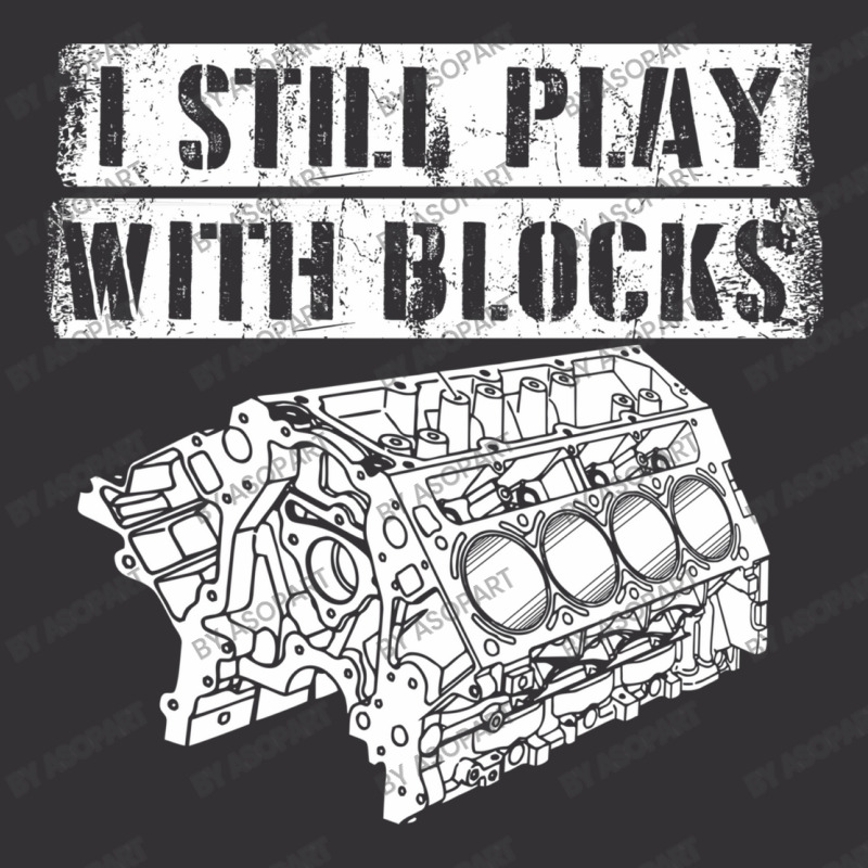 I Still Play With Blocks Funny Mechanic Pun Saying Engine Block Part G Vintage Hoodie And Short Set by AsopArt | Artistshot