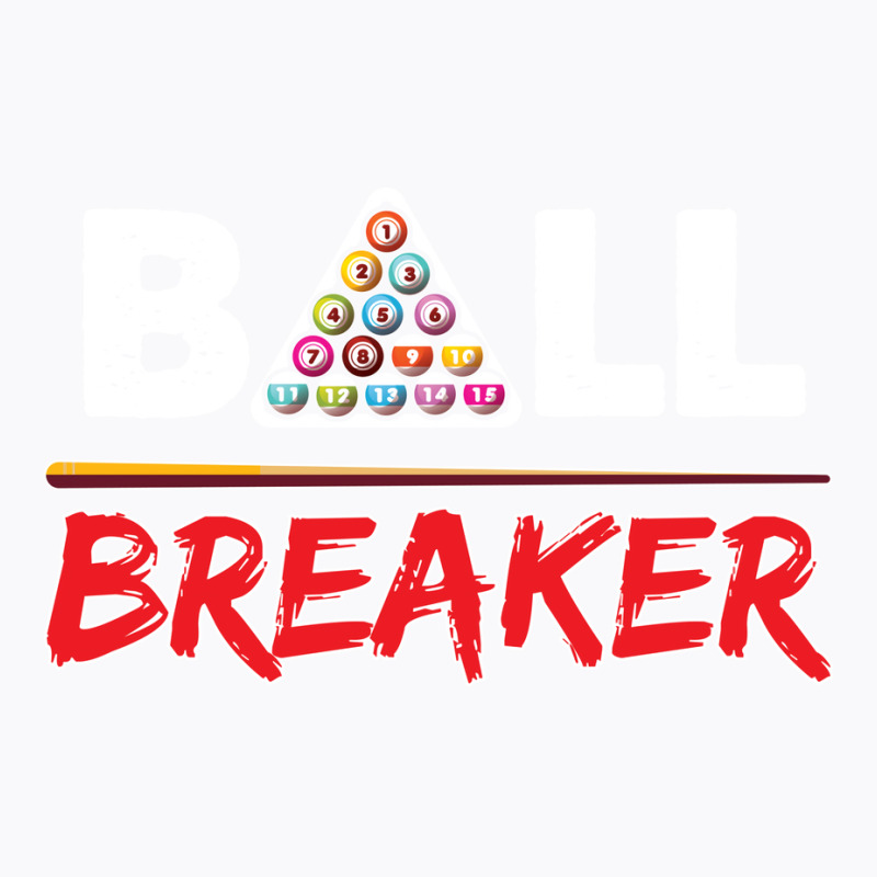 Billiards Ball Breaker Pool Player Design (1) T-shirt | Artistshot