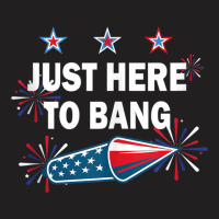 Just Here To Bang Firework 4th Of July Tank Top T-shirt | Artistshot