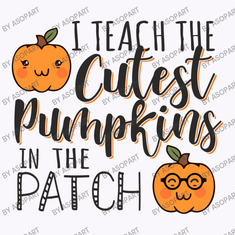 I Teach The Cutest Pumpkins In The Patch Funny Halloween Teacher Costu Tank Top | Artistshot