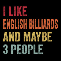 I Like English Billiards & Maybe 3 People English Lightweight Hoodie | Artistshot