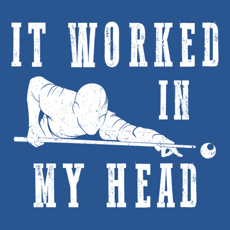 It Worked In My Head Funny Billiards Player (2) T-shirt | Artistshot