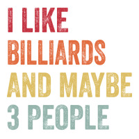 I Like Billiards & Maybe 3 People Billiards Lovers Stainless Steel Water Bottle | Artistshot