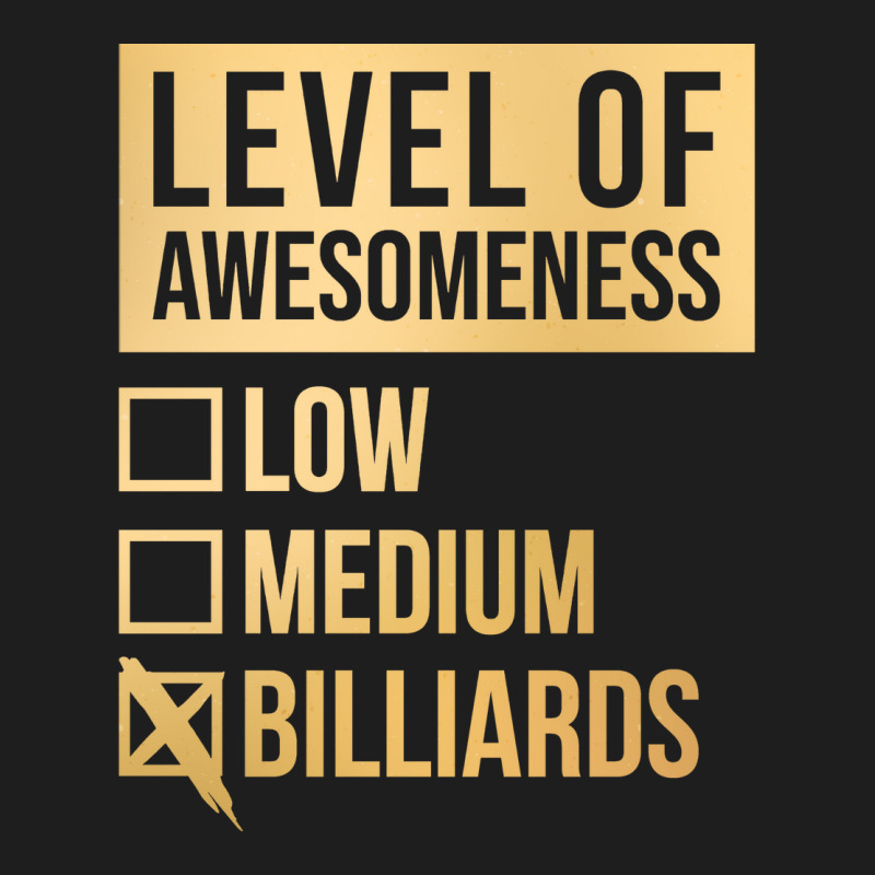 Funny Level Of Awesomeness Low Medium Gift Billiar Classic T-shirt | Artistshot