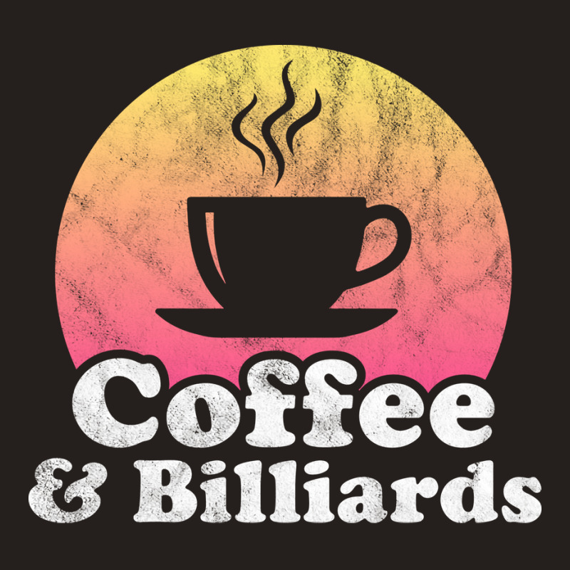 Coffee And Billiards Tank Top | Artistshot