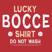 Bocce Ball My Lucky Bocce  Do Not Wash (1) T-shirt | Artistshot