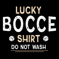 Bocce Ball My Lucky Bocce  Do Not Wash (1) Lightweight Hoodie | Artistshot