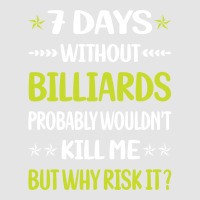 Funny 7 Days Without Billiards Exclusive T-shirt | Artistshot