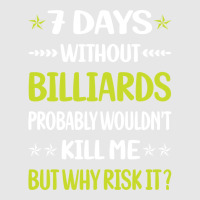 Funny 7 Days Without Billiards Unisex Jogger | Artistshot