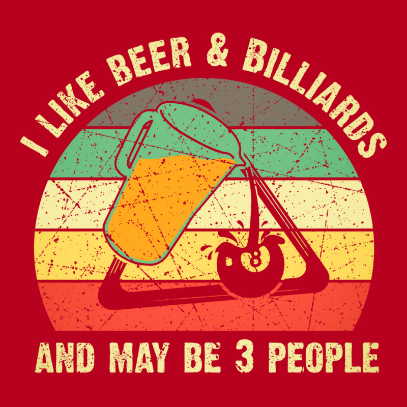 I Like Beer & Billiards And May Be 3 People Billia Classic T-shirt | Artistshot