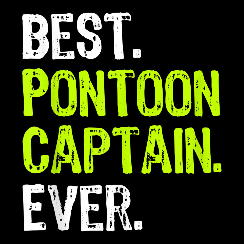 Best Pontoon Captain Ever Pontoon Boat Party T Shi Unisex Jogger | Artistshot