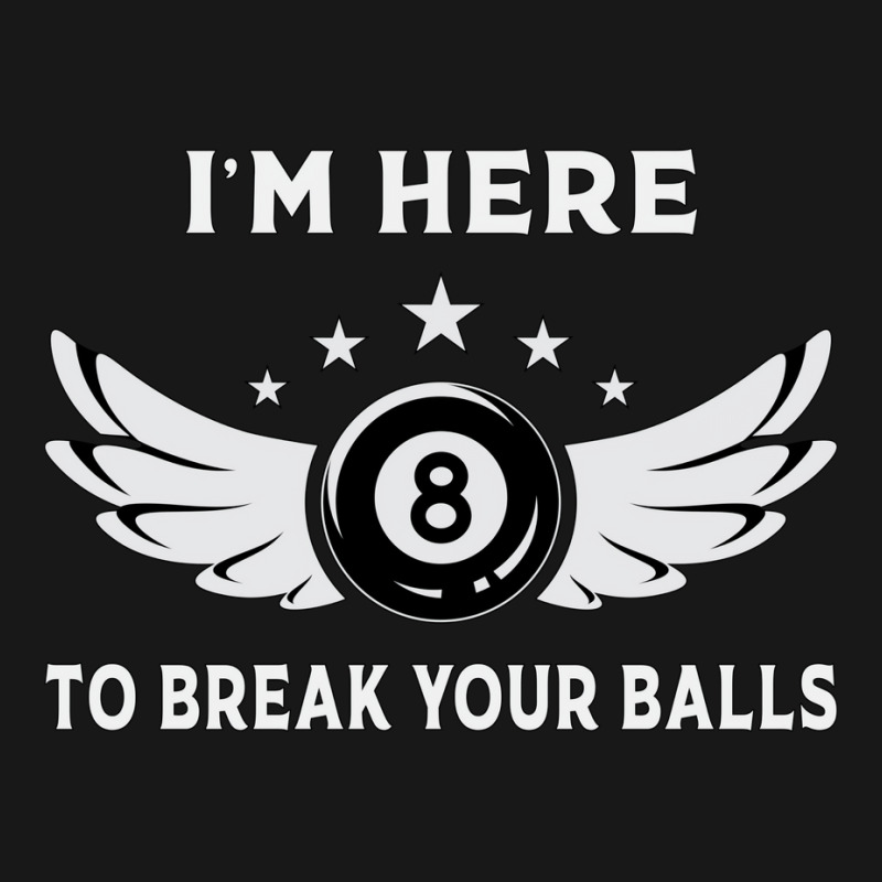 I´m Here To Break Your Balls Billiards Billiard P Flannel Shirt | Artistshot