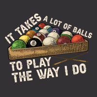 It Takes A Lot Of Balls To Play Billiards The Way Vintage Hoodie | Artistshot