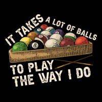 It Takes A Lot Of Balls To Play Billiards The Way Lightweight Hoodie | Artistshot