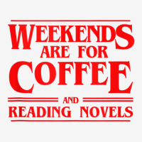 Weekends Are For Coffee And Reading Novels Weekend Graphic Youth T-shirt | Artistshot