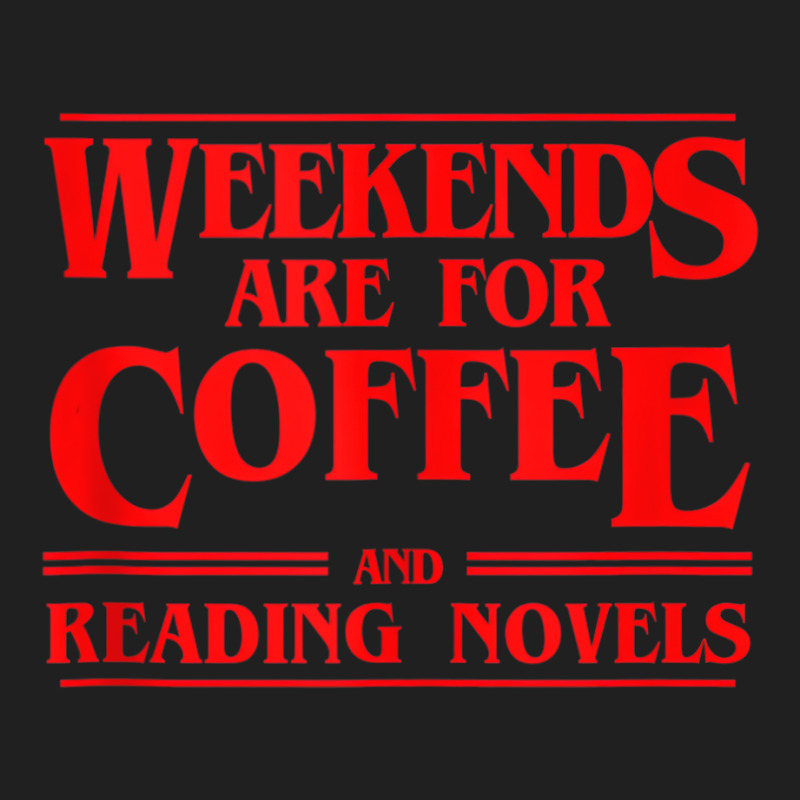 Weekends Are For Coffee And Reading Novels Weekend Ladies Polo Shirt by heffopance | Artistshot