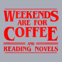 Weekends Are For Coffee And Reading Novels Weekend Tank Dress | Artistshot